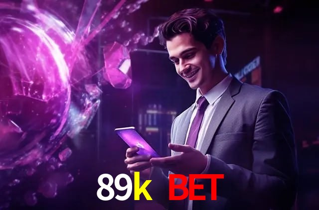 Account Benefits 89k bet