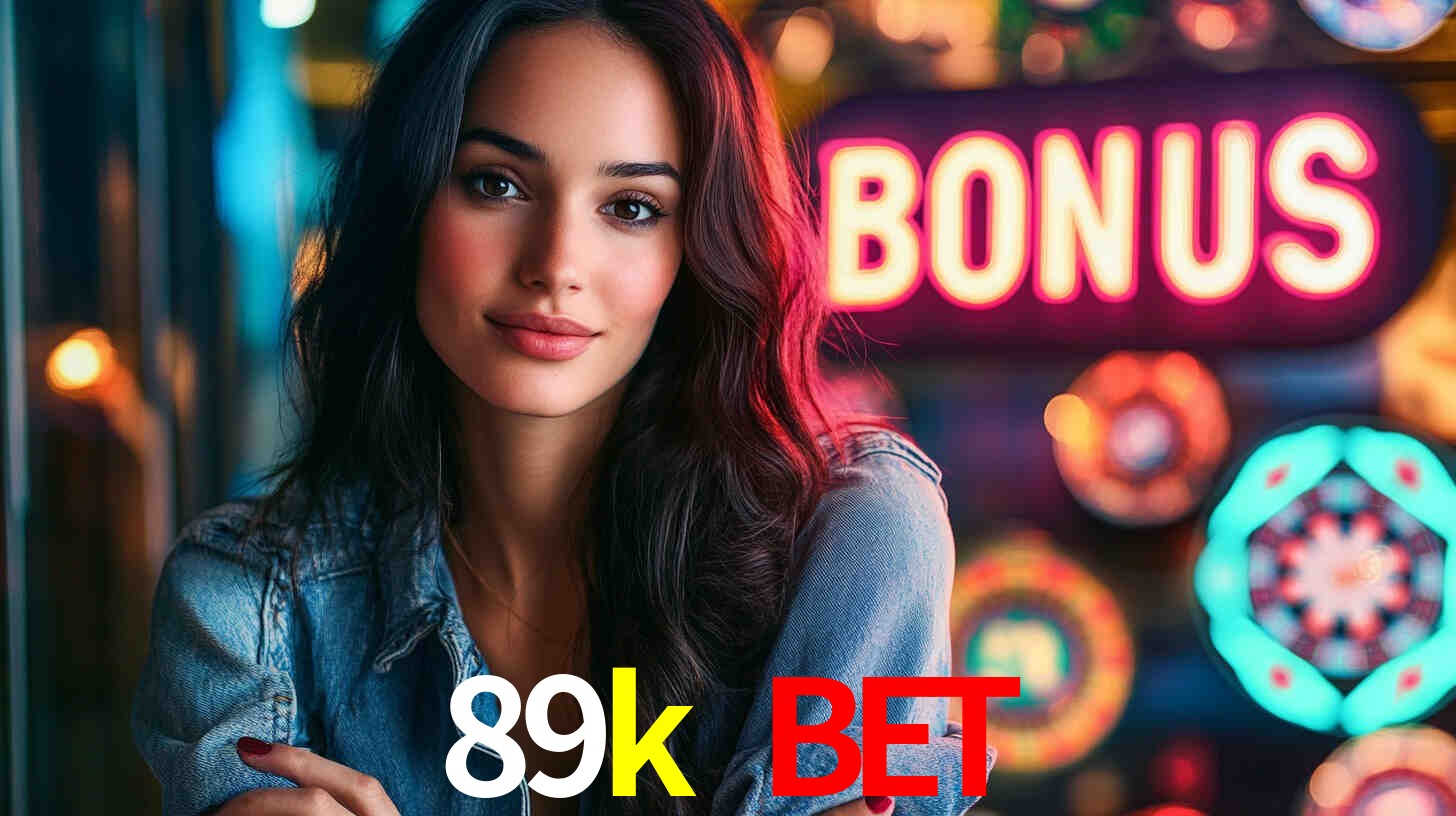 Welcome Bonus 89k bet